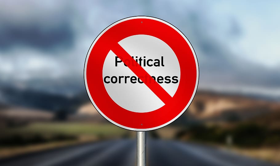 politically, correctly, road sign, traffic sign, shield, note, ban, prohibitory, right, false
