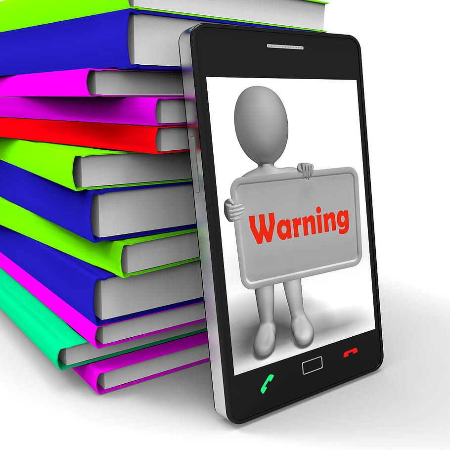 warning phone, showing, dangerous, careful, advise, alarm, alert, be careful, beware, caution
