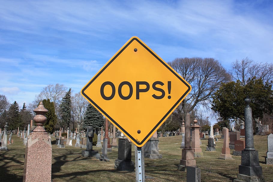mistake, oops, dead, death, graveyard, cemetery, tombstone, sign, accident, caution