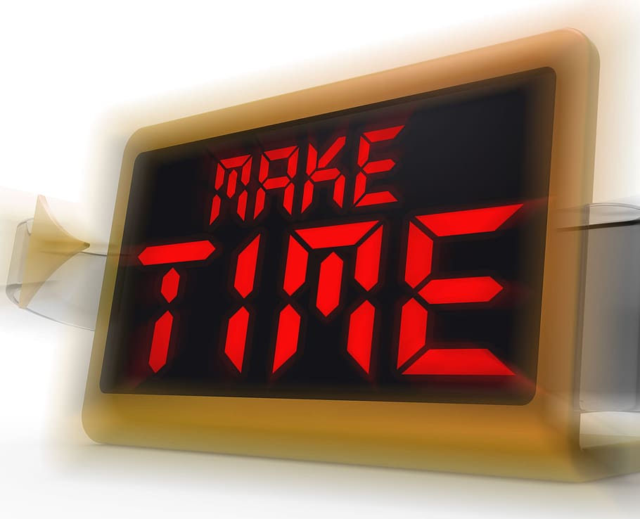 make, time, digital, clock meaning, fit, matters, allocate time, allow time, clock, fit in